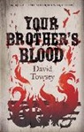 David Towsey - Your Brother's Blood