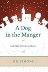 Jim Simons, Simons Jim - Dog in the Manger and Other Christmas Stories