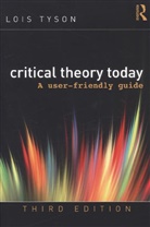 Lois Tyson, Tyson Lois - Critical Theory Today 3rd Edition