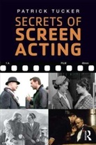 Patrick Tucker, Patrick (The Original Shakespeare Company Tucker, Tucker Patrick, John Stamp, Stamp John - Secrets of Screen Acting