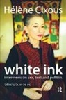 Helene Cixous, Helene Sellers Cixous, Susan Sellers - White Ink