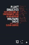 Wolfgang Sachs, Richard Werbner - Planet Dialectics