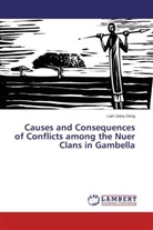 Lam Gany Deng - Causes and Consequences of Conflicts among the Nuer Clans in Gambella