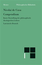 Nikolaus von Kues, Kar Bormann, Karl Bormann, Bruno Decker, Ernst Hoffmann, Ernst Hoffmann u a... - Schriften in deutscher Übersetzung - 16: Compendium. Kompendium. Compendium