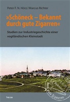 Peter F. N. Hörz, Marcus Richter - 'Schöneck - Bekannt durch gute Zigarren'