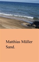Matthias Müller - Sand.