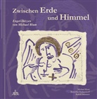 Rudolf Ammann, Michae Blum, Michael Blum, Roswith Dockendorff, Roswitha Dockendorff - Zwischen Erde und Himmel