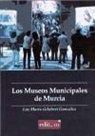 Luz María Gilabert González - Los museos municipales de Murcia