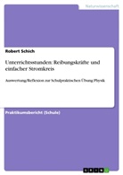 Robert Schich - Unterrichtsstunden: Reibungskräfte und einfacher Stromkreis