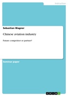 Sebastian Wagner - Chinese aviation industry