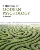 C James Goodwin, C. James Goodwin, Cj Goodwin, Goodwin C. James - History of Modern Psychology 5e