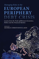 George Christodoulakis, G Christodoulakis, G. Christodoulakis, George Christodoulakis - Managing Risks in the European Periphery Debt Crisis