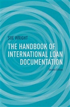 Catriona Kelly, S. Wright, Sue Wright, Sue Kelly Wright - The Handbook of International Loan Documentation