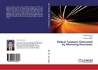 Safwa Abd Aziz, Safwan Abd Aziz, Safwan Abd. Aziz, Jali Ali, Jalil Ali, Preecha Yupapin - Optical Tweezers Generated by Microring Resonator