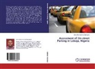 Olorunfemi Samuel Oluwaseyi - Assessment of On-street Parking in Lokoja, Nigeria