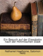Nathaniel Hawthorne, Salomon Neitz - Ein besuch auf der eisenbahn nach der himmlischen stadt