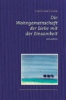 Christiane Klimek - Die Wohngemeinschaft der Liebe mit der Einsamkeit und anderes