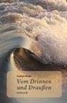 Stephan Krahe - Vom Drinnen und Draußen