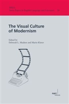 Klarer, Klarer, Mario Klarer, Debora L Madsen, Deborah L Madsen, Deborah L. Madsen - The Visual Culture of Modernism