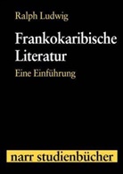 Ralph Ludwig - Frankokaribische Literatur