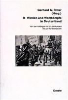 Gerhard A Ritter, Gerhard A. Ritter - Wahlen und Wahlkämpfe in Deutschland