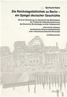 Gerd Hahn, Gerhard Hahn, Kommission f. Geschichte d. Parlamentarismus u. d. politischen Parteien - Die Reichstagsbibliothek zu Berlin, ein Spiegel deutscher Geschichte