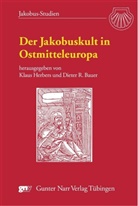 Dieter Bauer, Dieter R. Bauer, Klau Herbers, Klaus Herbers, R Bauer, R Bauer - Der Jakobuskult in Ostmitteleuropa