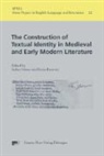 Indir Ghose, Indira Ghose, RENEVEY, Denis Renevey - The Construction of Textual Identity in Medieval and Early Modern Literature