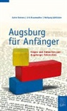 Achi Behrens, Achim Behrens, Eri Braunreuther, Erik Braunreuther, Wolf Schillhahn, Wolfgang Schillhahn... - Augsburg für Anfänger