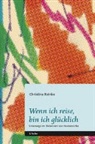 Christina Reinke - Wenn ich reise, bin ich glücklich