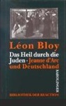 Léon Bloy, Peter Weiss - Das Heil durch die Juden /Jeanne d'Arc und Deutschland
