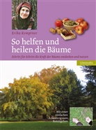 Erika Kemptner - So helfen und heilen die Bäume