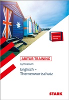 Rainer Jacob - STARK Abitur-Training - Englisch Themenwortschatz, m. 1 Buch, m. 1 Beilage
