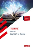 Marion von der Kammer, Marion von der Kammer, Marion von der Kammer, Friederike Großekettler - STARK Deutsch 6. Klasse - Training Realschule - Grundwissen, Aufgaben und Lösungen, m. 1 Buch, m. 1 Beilage
