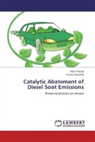 Kumar Abhishek, Ra Prasad, Ram Prasad - Catalytic Abatement of Diesel Soot Emissions