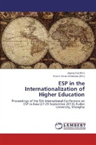 Abrar-ul-Hassan, Abrar-ul-Hassan, Shahid Abrar-Ul-Hassan, Jigan Cai, Jigang Cai - ESP in the Internationalization of Higher Education