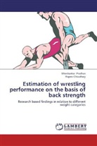 Rajeev Choudhary, Shivshanka Pradhan, Shivshankar Pradhan - Estimation of wrestling performance on the basis of back strength