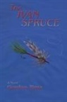 Gordon Zima - The Ivan Spruce, A Cold War Novel