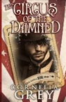 Cornelia Grey - The Circus of the Damned