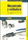 Eduardo Águeda Casado, Eduardo . . . [et al. Águeda Casado, Eduardo . . . [et al. ] Águeda Casado - Mecanizado y soldadura