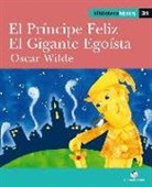Oscar Wilde - El príncipe feliz ; El gigante egoista