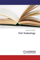 Manoj Kumar Ahirwar - Fish Toxicology