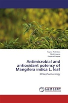 Sumitra Chanda, Mita Kaneria, Mital Kaneria, Kalpn Rakholiya, Kalpna Rakholiya - Antimicrobial and antioxidant potency of Mangifera indica L. leaf