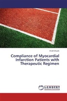 Khalil Shuaib - Compliance of Myocardial Infarction Patients with Therapeutic Regimen
