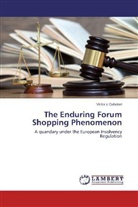 Victoria Cebotari - The Enduring Forum Shopping Phenomenon