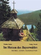 Walther Zeitler - Im Herzen des Bayerwaldes