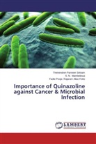 S Mamledesai, S N Mamledesai, S. N. Mamledesai, Theivendre Panneer Selvam, Theivendren Panneer Selvam, Rajara... - Importance of Quinazoline against Cancer & Microbial Infection