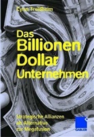 Cyrus Freidheim - Das Billionen-Dollar-Unternehmen