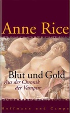 Anne Rice - Blut und Gold