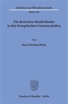 Hans Eberhard Birke - Die deutschen Bundesländer in den Europäischen Gemeinschaften.